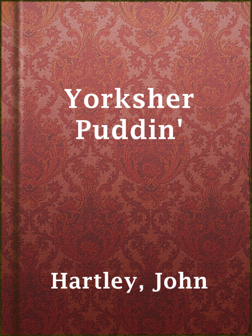Title details for Yorksher Puddin' by John Hartley - Available